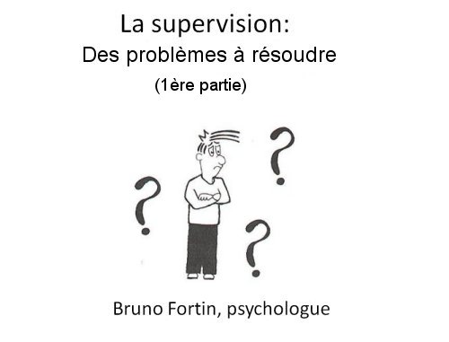 La supervision: des probl�mes � r�soudre (1�re partie)